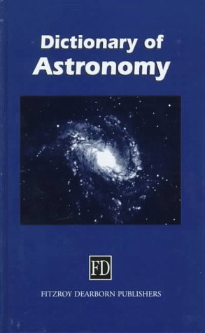Stock image for Dictionary of Astronomy for sale by WeSavings LLC