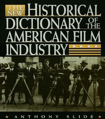Beispielbild fr The New Historical Dictionary of the American Film Industry zum Verkauf von Webbooks, Wigtown
