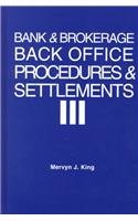 9781579581060: Bank and Brokerage Back Office Procedures and Settlement