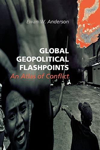 Stock image for Global Geopolitical Flashpoints : An Atlas of Conflict for sale by Better World Books