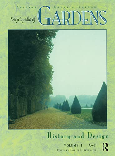 Encyclopedia of Gardens: History and Design Volume 1, 2 and 3