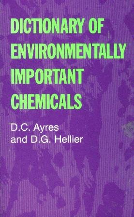 Imagen de archivo de Dictionary of Environmentally Important Chemicals a la venta por Better World Books