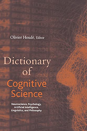 Stock image for Dictionary of Cognitive Science : Neuroscience, Psychology, Artificial Intelligence, Linguistics, and Philosophy for sale by Better World Books