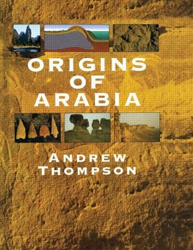 Origins of Arabia (9781579582647) by Thompson, Andrew