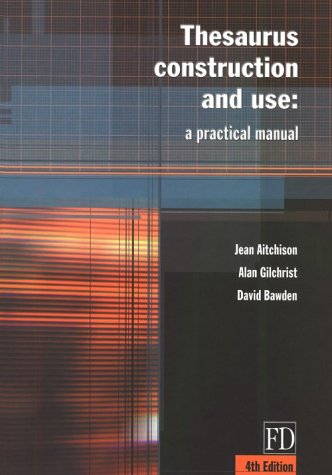 9781579582739: Thesaurus Construction and Use: A Practical Manual