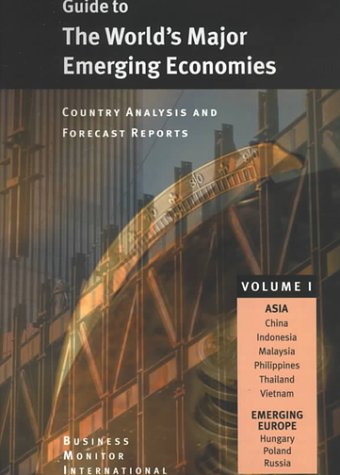 Stock image for Guide to the World's Major Emerging Economies : Country Analysis and Forecast Reports for sale by Better World Books