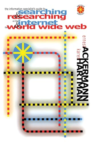 Beispielbild fr The Information Specialist's Guide to Searching &amp; Researching on the Internet &amp; The World Wide Web zum Verkauf von Blackwell's