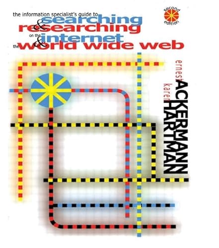 Imagen de archivo de The Information Specialist's Guide to Searching and Researching on the Internet and the World Wide Web a la venta por Chiron Media