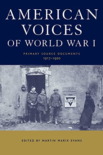 Stock image for American Voices of World War I: Primary Source Documents, 1917-1920 for sale by Caffrey Books