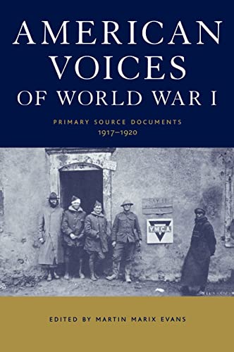 9781579583095: American Voices of World War I: Primary Source Documents, 1917-1920