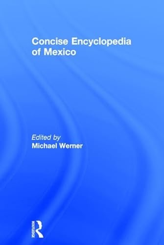 Beispielbild fr Concise Encyclopedia of Mexico zum Verkauf von Better World Books