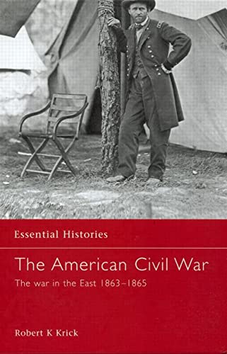 Stock image for The American Civil War: The War in the East 1863 - May 1865 for sale by Irish Booksellers