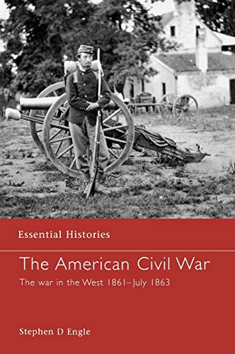 Stock image for The American Civil War: The War in the West 1861-July 1863 (Essential Histories) for sale by Chiron Media