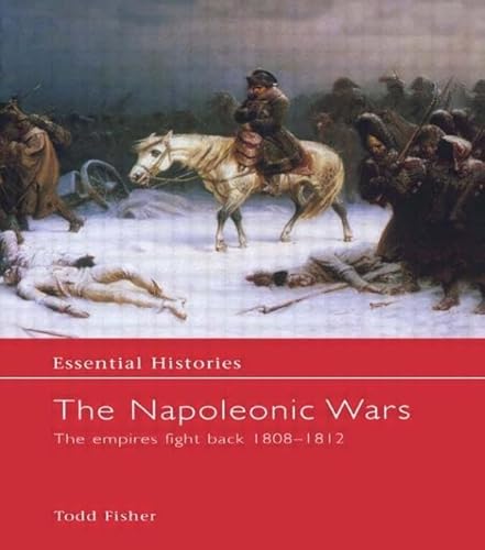 Stock image for The Napoleonic Wars: The Empires Fight Back 1808-1812 (Essential Histories) for sale by Chiron Media