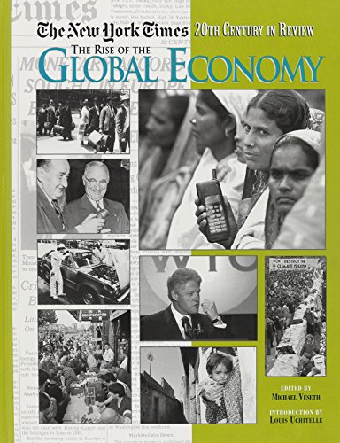 Stock image for The New York Times Twentieth Century in Review : The Rise of the Global Economy for sale by Better World Books