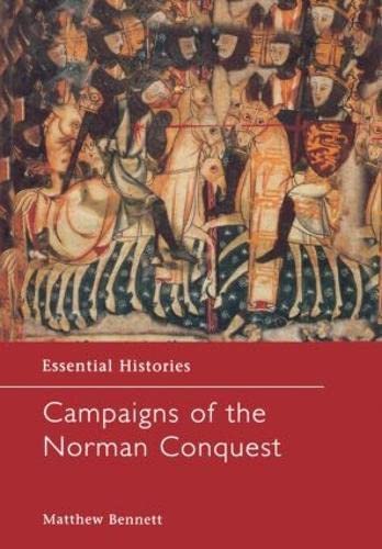 Stock image for Campaigns of the Norman Conquest (Essential Histories) for sale by Chiron Media