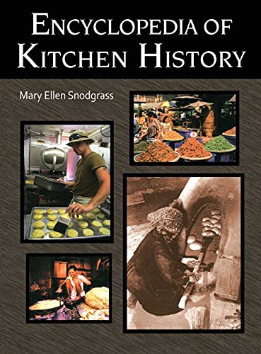Encyclopedia of Kitchen History (9781579583804) by Snodgrass, Mary Ellen