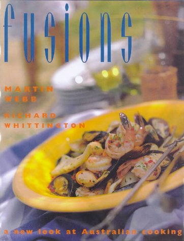 9781579590130: Fusions: A New Look at Australian Cooking