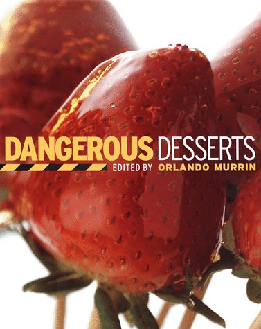 Beispielbild fr Dangerous Desserts zum Verkauf von Better World Books