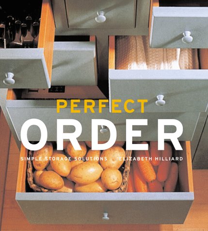 Beispielbild fr Perfect Order : Simple Storage Solutions zum Verkauf von Better World Books