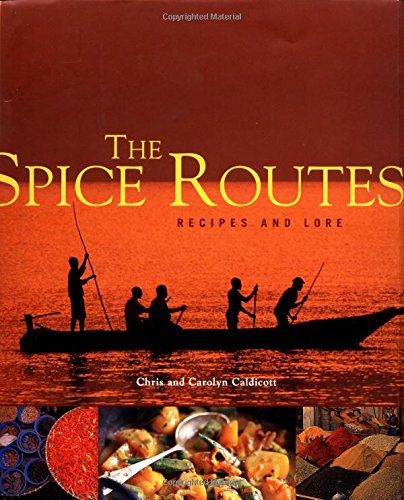 Beispielbild fr The Spice Routes Recipes and Lore zum Verkauf von Better World Books