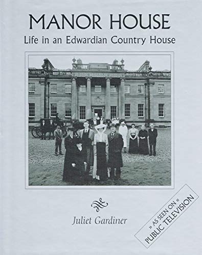 9781579590826: Manor House: Life in an Edwardian Country House