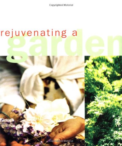Stock image for Rejuvenating a Garden for sale by The Maryland Book Bank
