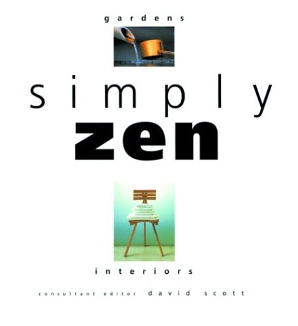 Imagen de archivo de Simply Zen: Interiors Gardens a la venta por Wonder Book
