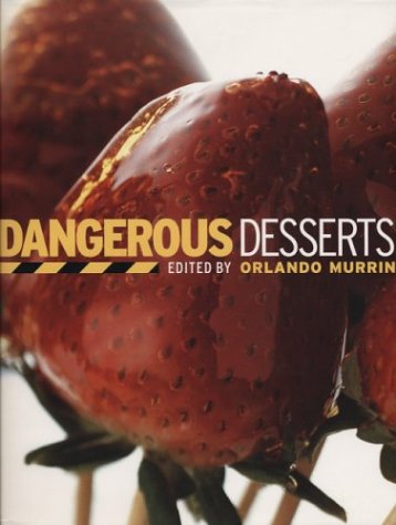 Beispielbild fr Dangerous Desserts zum Verkauf von Wonder Book