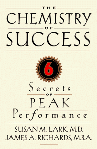 Imagen de archivo de The Chemistry of Success. Six Secrets of Peak Performance a la venta por SAVERY BOOKS