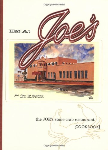 Beispielbild fr Eat at Joes: The Joes Stone Crab Restaurant Cookbook zum Verkauf von Hawking Books