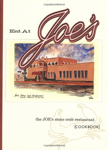 Imagen de archivo de Eat at Joe's: The Joe's Stone Crab Restaurant Cookbook a la venta por SecondSale