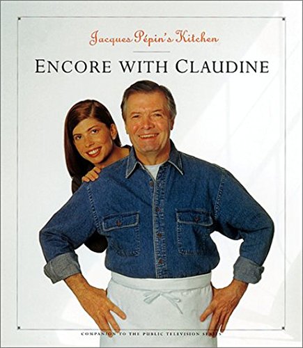 Imagen de archivo de Jacques Pepin's Kitchen: Encore with Claudine a la venta por ThriftBooks-Atlanta