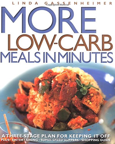 Stock image for More Low-Carb Meals in Minutes: A Three-Stage Plan to Keeping It Off for sale by Ergodebooks