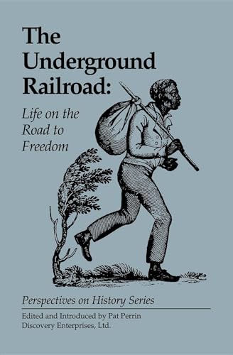 Stock image for The Underground Railroad: Life on the Road (Perspectives on History) for sale by Goodwill of Colorado