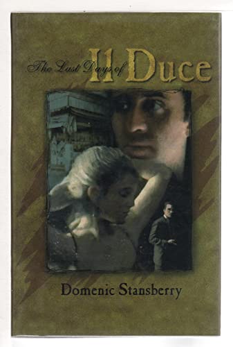 Stock image for The Last Days of Il Duce [SIGNED COPY, FIRST PRINTING] for sale by MostlySignedBooks