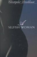 Imagen de archivo de A Selfish Woman a la venta por The Yard Sale Store