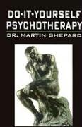 9781579621421: Do-It-Yourself Psychotherapy