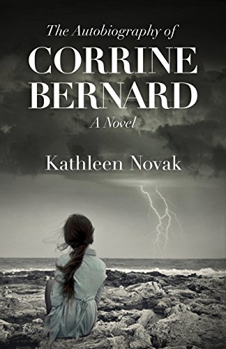 Stock image for The Autobiography of Corrine Bernard : A Novel for sale by Better World Books
