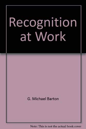 Stock image for Recognition at Work: Crafting a Value-Added Rewards Program for sale by Open Books