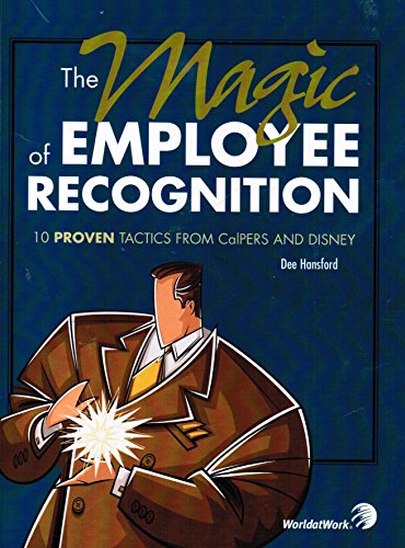 Stock image for The Magic of Employee Recognition 10 Proven Tactics from CalPERS and Disney for sale by ThriftBooks-Atlanta