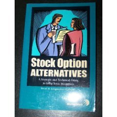 Stock image for Stock Option Alternatives: A Strategic and Technical Guide to Long Term Incentives for sale by ThriftBooks-Dallas