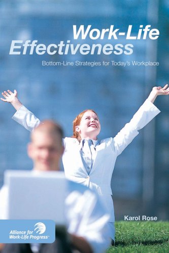 Stock image for Work-Life Effectiveness: Bottom-Line Strategies for Today's Workplace for sale by Ergodebooks