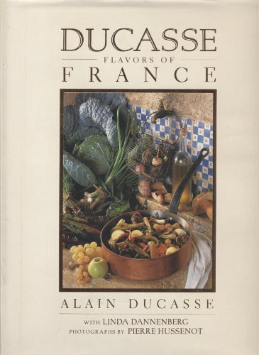 Stock image for Ducasse Flavors of France for sale by Better World Books