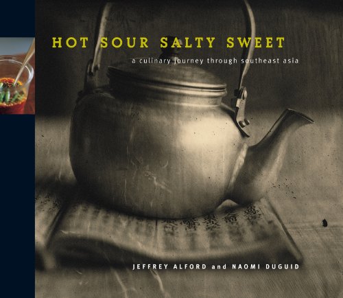 Beispielbild fr Hot Sour Salty Sweet : A Culinary Journey Through Southeast Asia zum Verkauf von Better World Books