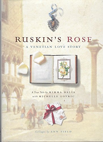 Beispielbild fr Ruskin's Rose: A Venetian Love Story zum Verkauf von UHR Books