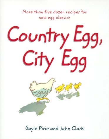 9781579651510: Country Egg, City Egg