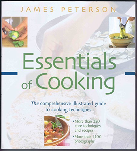 Beispielbild fr Essentials of Cooking The comprehensive illustrated guide to cooking techniques zum Verkauf von Rose City Books