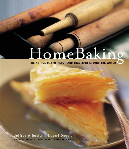 Beispielbild fr HomeBaking : The Artful Mix of Flour and Traditions from Around the World zum Verkauf von Better World Books