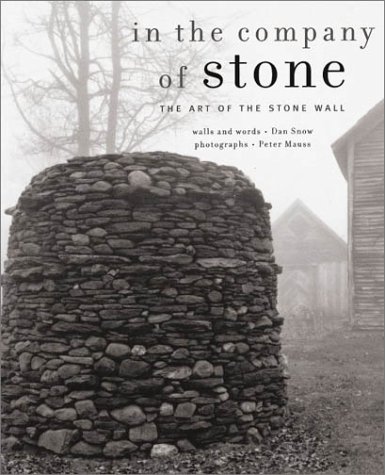 Beispielbild fr In the Company of Stone: The Art of the Stone Wall zum Verkauf von Sutton Books